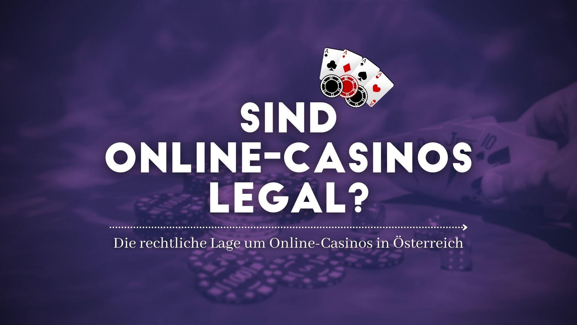 Sind Online Casinos in Osterreich legal